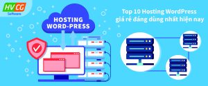 Top 10 Hosting WordPress giá rẻ đáng dùng nhất hiện nay